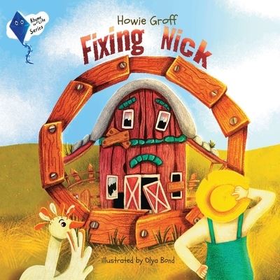 Fixing Nick - Howie Groff - Books - Howard Groff - 9781639723812 - March 25, 2022
