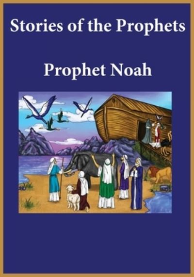 Stories of the Prophets - James Ross (Ras) - Books - Noaha - 9781643542812 - January 2, 1980