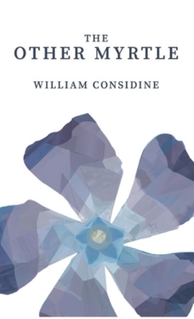 Cover for William Considine · The Other Myrtle (Hardcover Book) (2021)