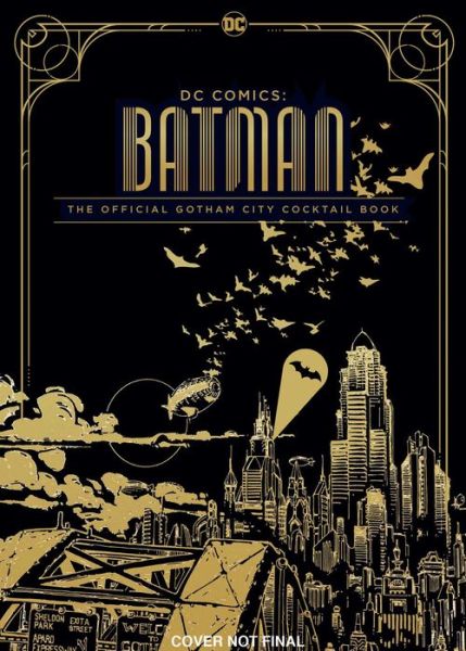 Cover for Andre Darlington · Gotham City Cocktails: The Official Batman Bar Book to Official Handcrafted Drinks From the World of Batman (Hardcover bog) (2021)