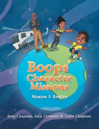 Cover for Leslie Chapman · Boops' Character Missions: Mission I: Roatan (Paperback Book) (2021)