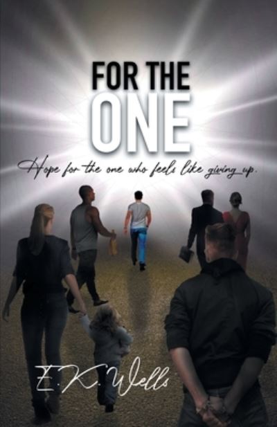 Cover for E. K. Wells · For the One (Book) (2022)