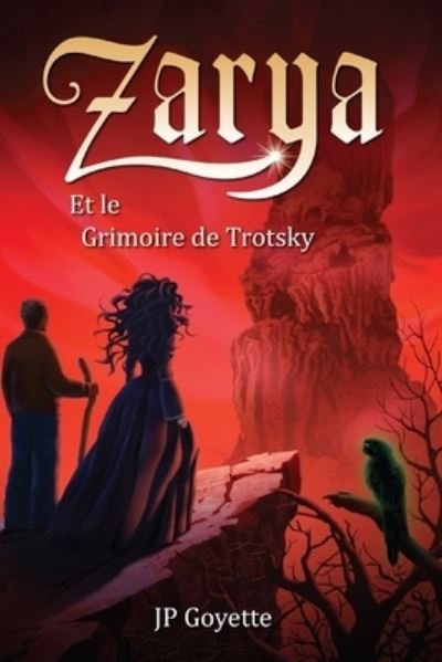 Cover for Jp Goyette · Zarya et le Grimoire de Trotsky (Pocketbok) (2019)