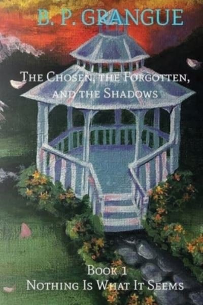 Cover for B P Grangue · The Chosen, The Forgotten, and the Shadows Book 1 (Paperback Bog) (2021)
