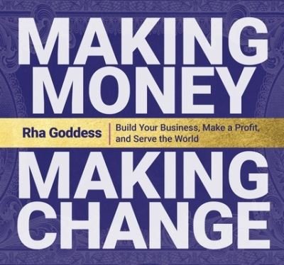 Cover for Rha Goddess · Making Money, Making Change (CD) (2021)