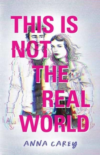 Anna Carey · This Is Not the Real World (Hardcover bog) (2022)