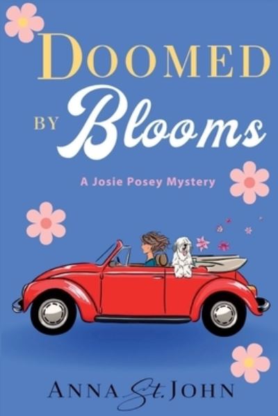 Cover for Anna St. John · Doomed by Blooms (Book) (2023)