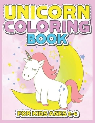 Cover for Jayce Carter · Unicorn Coloring Book for Kids Ages 2-4 (Paperback Book) (2019)