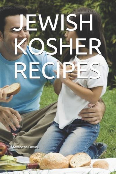 Cover for Kwabena Owusu · Jewish Kosher Recipes (Pocketbok) (2019)