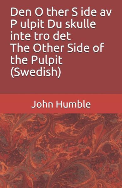 Cover for John Humble · Den O ther S ide av P ulpit Du skulle inte tro det The Other Side of the Pulpit (Swedish) (Paperback Book) (2019)