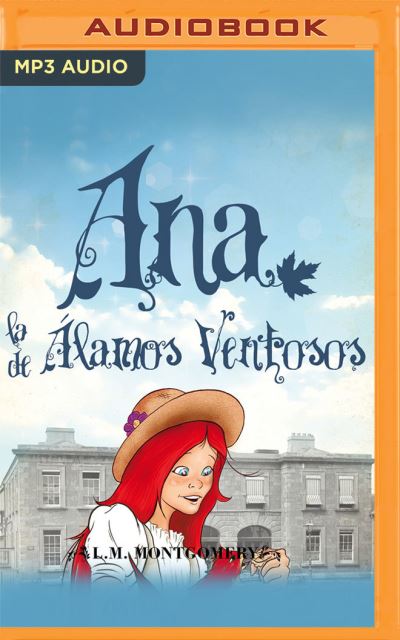 Cover for Lucy Maud Montgomery · Ana, La de Alamos Ventosos (CD) (2020)