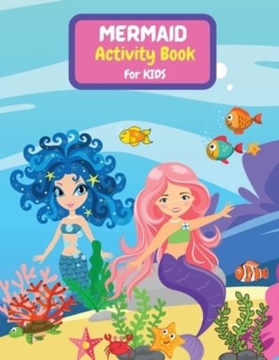 Cover for Tony Reed · Mermaid Activity Book for Kids (Paperback Book) (2021)