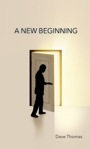 Cover for Dave Thomas · A New Beginning (Paperback Book) (2021)