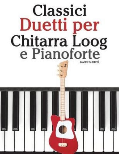 Cover for Javier Marco · Classici Duetti Per Chitarra Loog E Pianoforte (Pocketbok) (2018)
