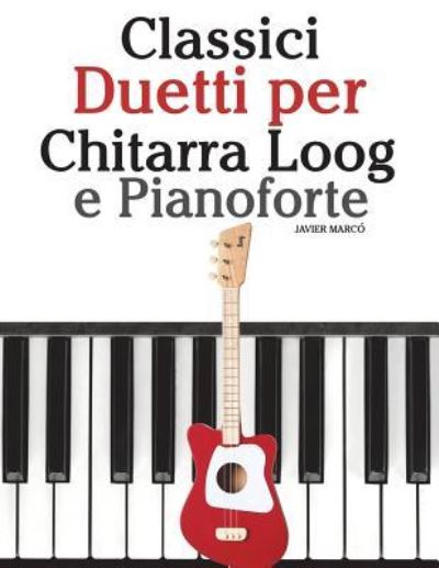 Cover for Javier Marco · Classici Duetti Per Chitarra Loog E Pianoforte (Paperback Bog) (2018)