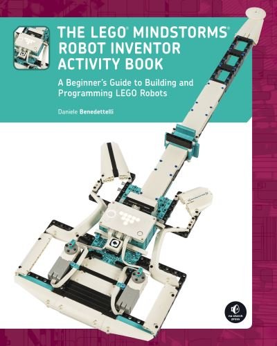 Cover for Daniele Benedettelli · The LEGO MINDSTORMS Robot Inventor Activity Book: A Beginner's Guide to Building and Programming LEGO Robots (Taschenbuch) (2021)