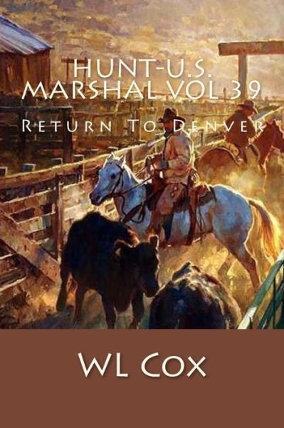 Cover for Wl Cox · Hunt-U.S. Marshal Vol 39 (Paperback Bog) (2018)