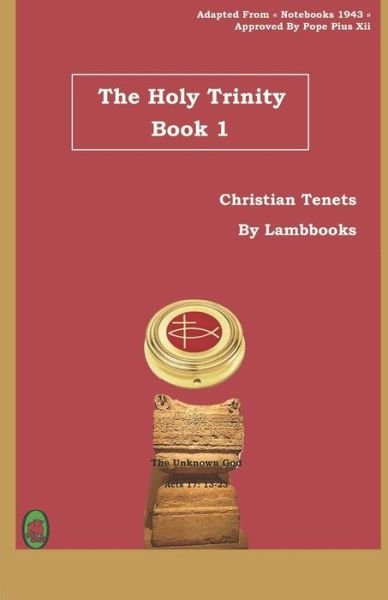 The Holy Trinity - Lamb Books - Boeken - Independently Published - 9781723930812 - 24 september 2018