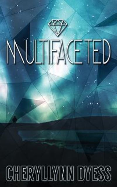 Cover for Cheryllynn Dyess · Multifaceted (Paperback Book) (2018)