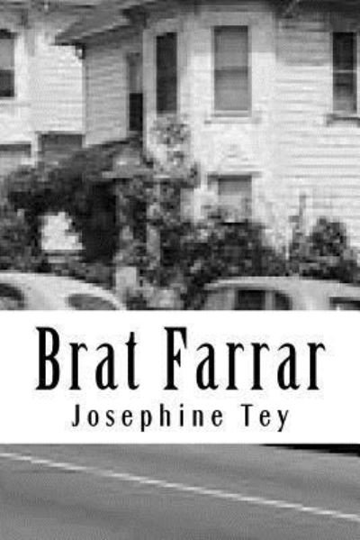 Brat Farrar - Josephine Tey - Bøger - Createspace Independent Publishing Platf - 9781727396812 - 27. september 2018
