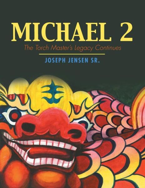 Cover for Joseph Jensen · Michael 2: The Torch Master's Legacy Continues (Paperback Book) (2019)