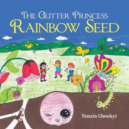 Cover for Tenzin Choekyi · The Glitter Princess Rainbow Seed (Paperback Bog) (2019)