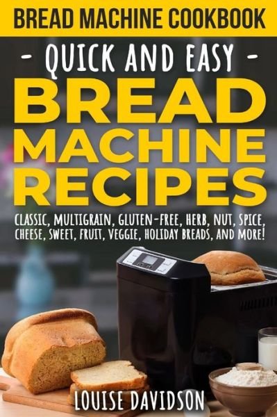 Cover for Louise Davidson · Bread Machine Cookbook (Pocketbok) (2018)