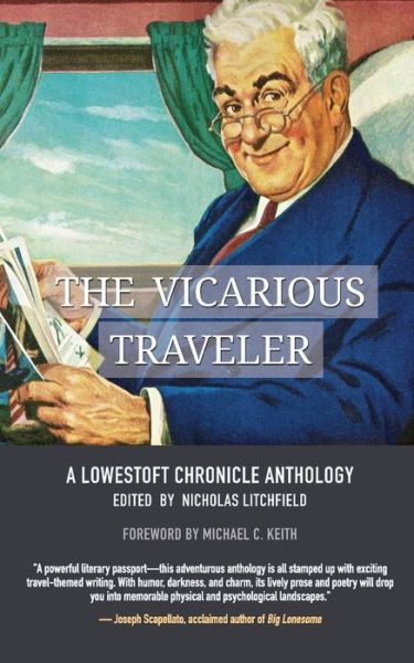 Cover for Michael C Keith · The Vicarious Traveler: A Lowestoft Chronicle Anthology - Lowestoft Chronicle Anthology (Taschenbuch) (2019)