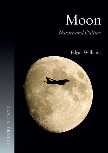 Cover for Edgar Williams · Moon: Nature and Culture - Earth (Paperback Book) (2014)