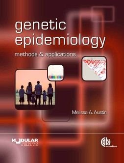 Cover for Austin, Melissa A (formerly University of Washington, USA) · Genetic Epidemiology: Methods and Applications (Paperback Book) (2013)