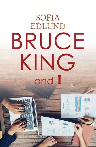 Cover for Sofia Edlund · Bruce King and I (Hardcover Book) (2017)