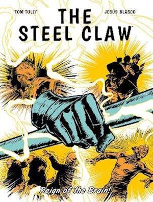 Cover for Tom Tully · The Steel Claw: Reign of The Brain - The Steel Claw (Paperback Book) (2022)