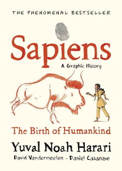 Sapiens A Graphic History, Volume 1: The Birth of Humankind - SAPIENS: A GRAPHIC HISTORY - Yuval Noah Harari - Bøker - Vintage Publishing - 9781787332812 - 12. november 2020