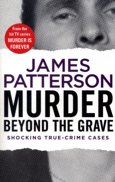 Cover for James Patterson · Murder Beyond the Grave: (Murder Is Forever: Volume 3) - Murder Is Forever (Paperback Book) (2018)