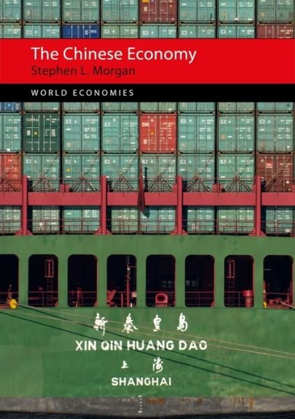 Cover for Morgan, Professor Stephen L. (University of Nottingham) · The Chinese Economy - World Economies (Paperback Book) (2021)