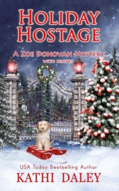 Cover for Kathi Daley · Holiday Hostage - Zoe Donovan Cozy Mystery (Paperback Book) (2018)