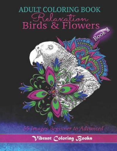 Cover for Vibrant Coloring Books · Adult Coloring Book Birds &amp; Flowers (Paperback Book) (2019)