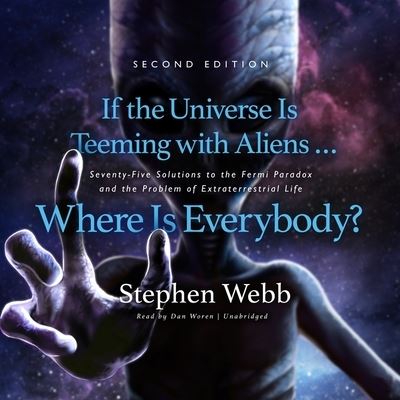 If the Universe Is Teeming with Aliens ... Where Is Everybody? Second Edition - Stephen Webb - Muzyka - Blackstone Publishing - 9781799915812 - 27 lipca 2021