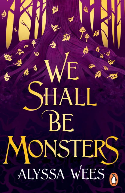 Cover for Alyssa Wees · We Shall Be Monsters (Paperback Book) (2025)