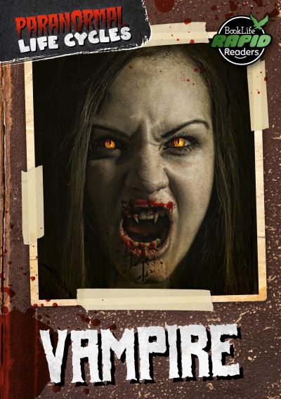 Vampire - Paranormal Life Cycles - Leatherland, Noah (Booklife Publishing Ltd) - Boeken - BookLife Publishing - 9781805056812 - 2025