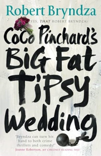 Cover for Robert Bryndza · Coco Pinchard's Big Fat Tipsy Wedding - Coco Pinchard (Paperback Book) (2021)
