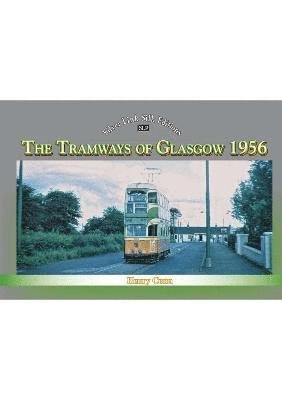 Cover for Henry Conn · Silver Link Silk Edition The Tramways of Glasgow 1956 (Taschenbuch) (2024)