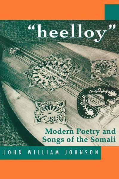 Cover for John William Johnson · 'Heelloy': Modern Poetry and Songs of the Somalis (Paperback Book) [2 Rev edition] (1998)