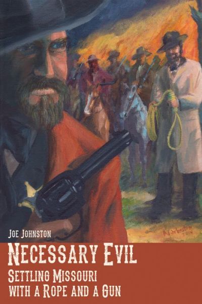 Cover for Joe Johnston · Necessary Evil: Settling Missouri with a Rope and a Gun (Paperback Book) (2014)