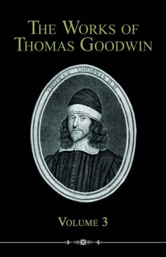 Cover for Thomas Goodwin · The Works of Thomas Goodwin, Volume 3 (Paperback Book) (2006)