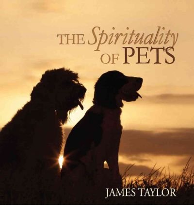 Cover for James Taylor · Spirituality of Pets (Hardcover bog) (2006)