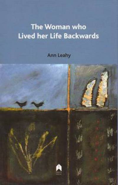 Ann Leahy · The Woman Who Lived Her Life Backwards (Paperback Book) (2009)