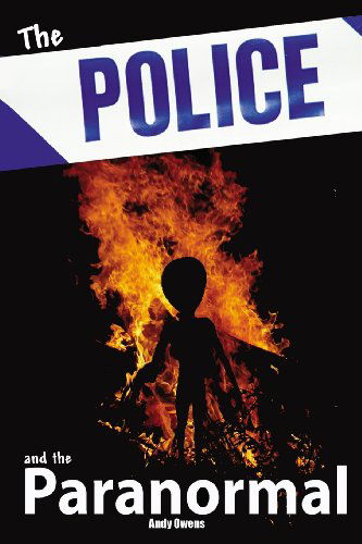 Cover for Andy Owens · Police and the Paranormal (Pocketbok) (2011)