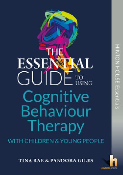 Cover for Tina Rae · The Essential Guide to Cognitive Behaviour Therapy (CBT) with Young People - Hinton House Essential Guides (Paperback Book) (2018)