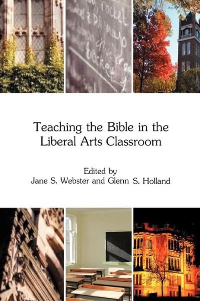 Cover for Jane S Webster · Teaching the Bible in the Liberal Arts Classroom (Paperback Book) (2012)
